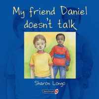 My Friend Daniel Doesn't Talk