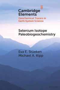 Selenium Isotope Paleobiogeochemistry