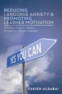 Reducing Language Anxiety & Promoting Learner Motivation