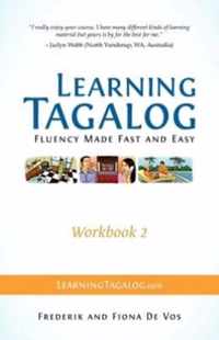 Learning Tagalog - Fluency Made Fast and Easy - Workbook 2 (Part of a 7-Book Set)