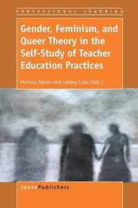 Gender, Feminism, and Queer Theory in the Self-Study of Teacher Education Practices