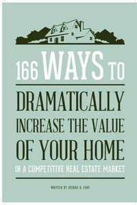 166 Ways to Dramatically Improve the Value of Your Home