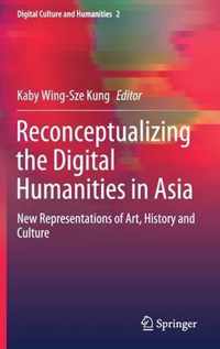 Reconceptualizing the Digital Humanities in Asia