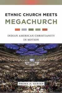 Ethnic Church Meets Megachurch