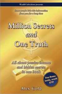 Million Secrets and One Truth