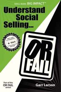 Understand Social Selling...or Fail