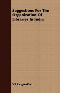 Suggestions For The Organization Of Libraries In India