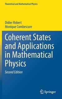 Coherent States and Applications in Mathematical Physics