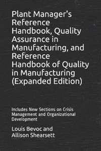 Plant Manager's Reference Handbook, Quality Assurance in Manufacturing, and Reference Handbook of Quality in Manufacturing (Expanded Edition)
