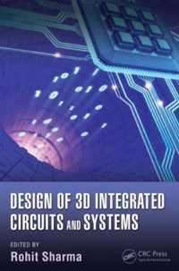 Design of 3D Integrated Circuits and Systems