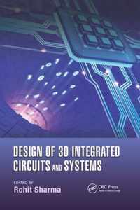 Design of 3D Integrated Circuits and Systems