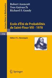 Ecole d'Ete de Probabilites de Saint-Flour VIII, 1978