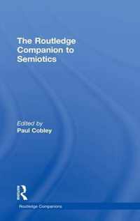 The Routledge Companion to Semiotics