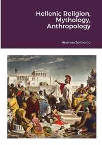 Hellenic Religion, Mythology, Anthropology