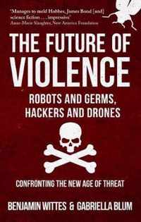 The Future of Violence - Robots and Germs, Hackers and Drones