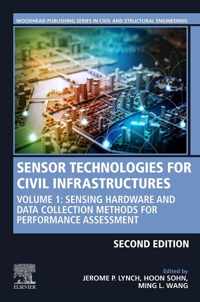 Sensor Technologies for Civil Infrastructures: Volume 1: Sensing Hardware and Data Collection Methods for Performance Assessment