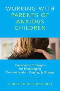 Working with Parents of Anxious Children