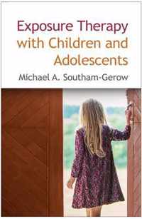 Exposure Therapy with Children and Adolescents
