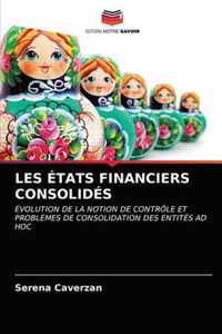 Les Etats Financiers Consolides