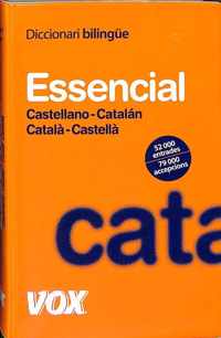 Diccionari Essencial Castellano-Catalan Catala-Castella / Essencial Castilian-Catalan Catalan Castilian Dictionary