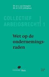 Serie Collectief Arbeidsrecht 1 -   Wet op de ondernemingsraden