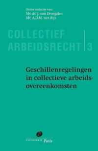 Serie Collectief Arbeidsrecht 3 -   Geschillenregelingen in collectieve arbeidsovereenkomsten