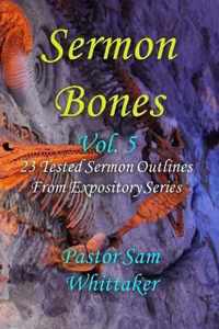 Sermon Bones, Vol. 5