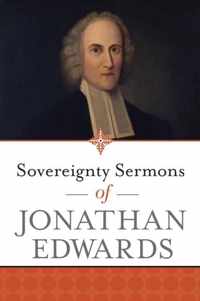 Sovereignty Sermons of Jonathan Edwards