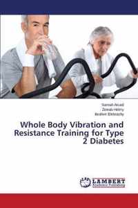 Whole Body Vibration and Resistance Training for Type 2 Diabetes