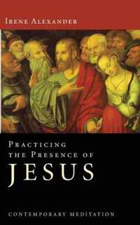 Practicing the Presence of Jesus