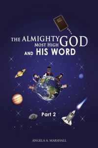 The Almighty Most High God and His Word