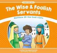 The Wise And Foolish Servants: Matthew 25