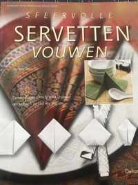 Sfeervolle Servetten Vouwen/L'art de plier les serviettes - Helene Weinold