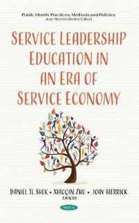 Service Leadership Education in an Era of Service Economy