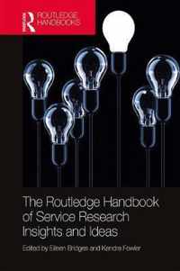 The Routledge Handbook of Service Research Insights and Ideas