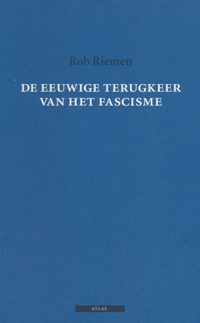 De eeuwige terugkeer van het fascisme