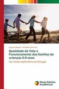 Qualidade de Vida e Funcionamento das familias de criancas 0-6 anos