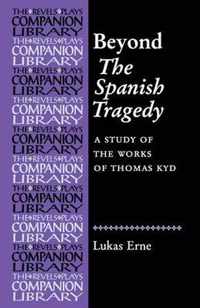 Beyond the Spanish Tragedy