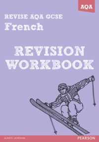 REVISE AQA: GCSE French Revision Workbook