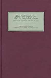 The Performance of Middle English Culture  Essays on Chaucer and the Drama in Honor of Martin Stevens