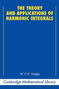 The Theory and Applications of Harmonic Integrals