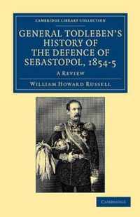 General Todleben's History Of The Defence Of Sebastopol, 1854-5