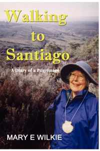 Walking to Santiago - Diary of a Pilgrimage