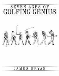 Seven Ages of Golfing Genius