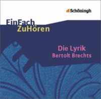 Die Lyrik Bertolt Brechts. EinFach ZuHören. CD