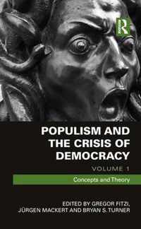 Populism and the Crisis of Democracy: Volume 1