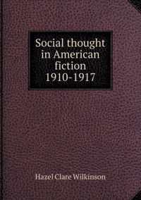 Social thought in American fiction 1910-1917