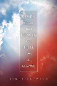 Seven Things That Heaven and Hell Have in Common
