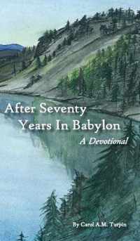 After Seventy Years in Babylon