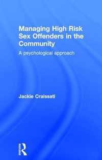 Managing High Risk Sex Offenders in the Community